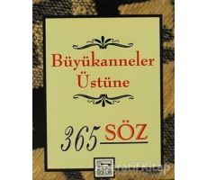 Büyükanneler Üstüne 365 Söz - Dablia Porter - Anahtar Kitaplar Yayınevi