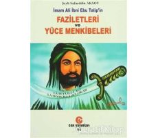 İmam Ali İbni Ebu Talip’in Faziletleri ve Yüce Menkibeleri