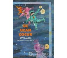 Üç Uçan Çocuk - Aytül Akal - Uçanbalık Yayıncılık