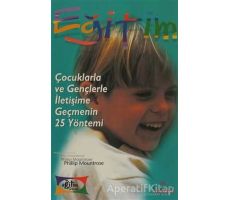 Çocuklarla ve Gençlerle İletişime Geçmenin 25 Yöntemi - Phillip Mountrose - Kariyer Yayınları