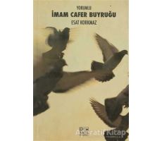 Yorumlu İmam Cafer Buyruğu - Esat Korkmaz - Anahtar Kitaplar Yayınevi