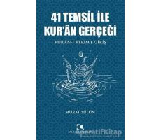 41 Temsil İle Kur’an Gerçeği - Murat Sülün - Çamlıca Yayınları