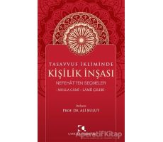 Tasavvuf İkliminde Kişilik İnşası - Ali Bulut - Çamlıca Yayınları