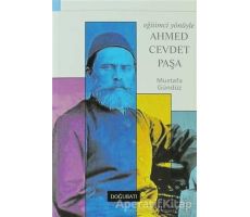 Eğitimci Yönüyle Ahmed Cevdet Paşa - Mustafa Gündüz - Doğu Batı Yayınları