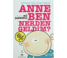 Anne Ben Nerden Geldim? - Ali Çankırılı - Uğurböceği Yayınları