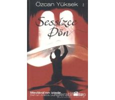 Sessizce Dön - Özcan Yüksek - Doğan Kitap