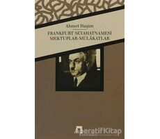 Frankfurt Seyahatnamesi - Ahmet Haşim - Dergah Yayınları