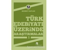 Türk Edebiyatı Üzerinde Araştırmalar 1 - Mehmet Kaplan - Dergah Yayınları
