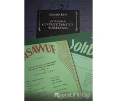 Metinlerle Günümüz Tasavvuf Hareketleri - Mustafa Kara - Dergah Yayınları