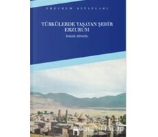 Türkülerde Yaşayan Şehir Erzurum - İsmail Bingöl - Dergah Yayınları