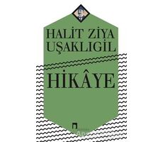 Hikaye - Halit Ziya Uşaklıgil - Dergah Yayınları