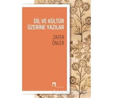 Dil ve Kültür Üzerine Yazılar - Zafer Önler - Dergah Yayınları