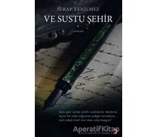 Ve Sustu Şehir - Serap Yenilmez - Cinius Yayınları