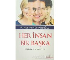 Her İnsan Bir Başka - M. Mustafa Üftadeoğlu - Kariyer Yayınları