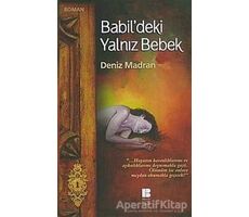 Babil’deki Yalnız Bebek - Deniz Madran - Bilge Kültür Sanat