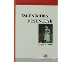 İzlenimden Düşünceye - Elgiz Pamir - Anı Yayıncılık