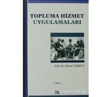 Topluma Hizmet Uygulamaları - Hasan Coşkun - Anı Yayıncılık