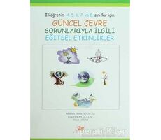 Güncel Çevre Sorunlarıyla İlgili Eğitsel Etkinlikler - Esin Turan Güllaç - Anı Yayıncılık