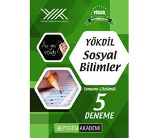 YÖKDİL Sosyal Bilimler Tamamı Çözümlü 5 Deneme - Komisyon - Pegem Akademi Yayıncılık