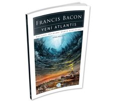 Yeni Atlantis - Francis Bacon - Maviçatı (Dünya Klasikleri)