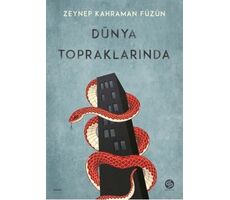 Dünya Topraklarında - Zeynep Kahraman Füzün - Sahi Kitap