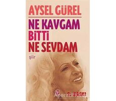 Ne Kavgam Bitti Ne Sevdam - Aysel Gürel - Tekin Yayınevi