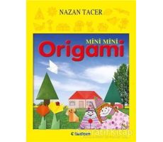 Mini Mini Origami - Nazan Tacer - Tudem Yayınları