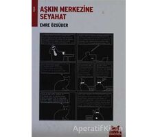 Aşkın Merkezine Seyahat - Emre Özgüder - Kırmızı Kedi Yayınevi