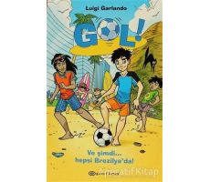 Gol! - Ve Şimdi Hepsi Brezilya’da! - Luigi Garlando - Epsilon Yayınevi