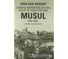 Musul 1540 -1834 - Dina Rizk Khoury - İş Bankası Kültür Yayınları