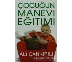 Çocuğun Manevi Eğitimi - Ali Çankırılı - Zafer Yayınları