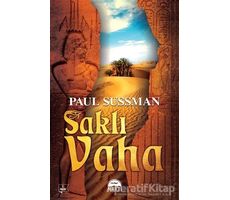 Saklı Vaha - Paul Sussman - Martı Yayınları