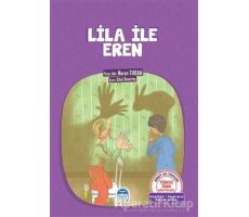 Lila ile Eren - Nuran Turan - Martı Çocuk Yayınları