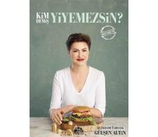 Kim Demiş Yiyemezsin? - Gülşen Altın - Martı Yayınları