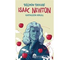 Isaac Newton - Bilimin Devleri - Kathleen Krull - Martı Genç Yayınları