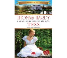 Yalan Bahçesinde Bir Gül Tess - Thomas Hardy - Martı Yayınları
