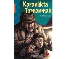 Karanlıkta Tırmanmak - Nick Warburton - Martı Çocuk Yayınları