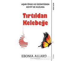 Tırtıldan Kelebeğe - Ebonia Allard - Sola Unitas
