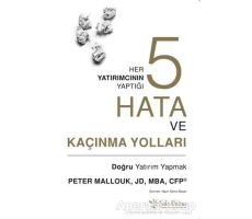 Her Yatırımcının Yaptığı Beş Hata ve Kaçınma Yolları - Peter Mallouk - Sola Unitas