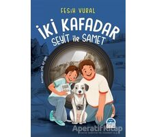 İki Kafadar - Seyit ile Samet - Fesih Vural - Martı Çocuk Yayınları