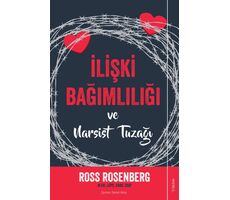 İlişki Bağımlılığı ve Narsist Tuzağı - Ross Rosenberg - Sola Unitas