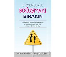 Ergenlerle Boğuşmayı Bırakın - Evonne Weinhaus - Sola Unitas