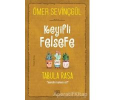 Keyifli Felsefe: Tabula Rasa - Ömer Sevinçgül - Carpe Diem Kitapları