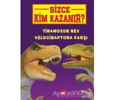 Tiranozor Rex Velociraptora Karşı - Sizce Kim Kazanır? - Jerry Pallotta - Beyaz Balina Yayınları