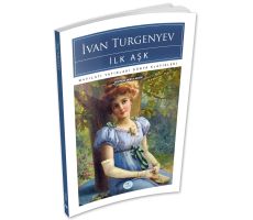 İlk Aşk - İvan Turgenyev - Maviçatı (Dünya Klasikleri)