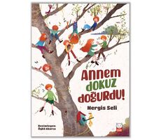 Annem Dokuz Doğurdu! - Nergis Seli - Kırmızı Kedi Çocuk