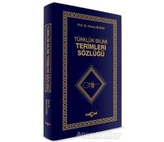 Türklük Bilimi Terimler Sözlüğü - Ahmet Buran - Akçağ Yayınları