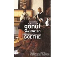 Gönül Yakınlıkları - Johann Wolfgang von Goethe - Antik Kitap