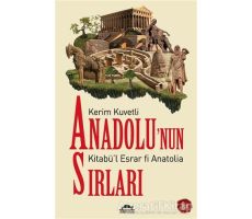 Anadolu’nun Sırları - Kerim Kuvetli - Maya Kitap