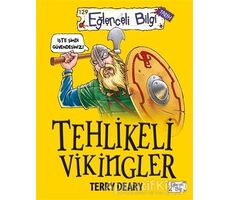 Tehlikeli Vikingler - Terry Deary - Eğlenceli Bilgi Yayınları